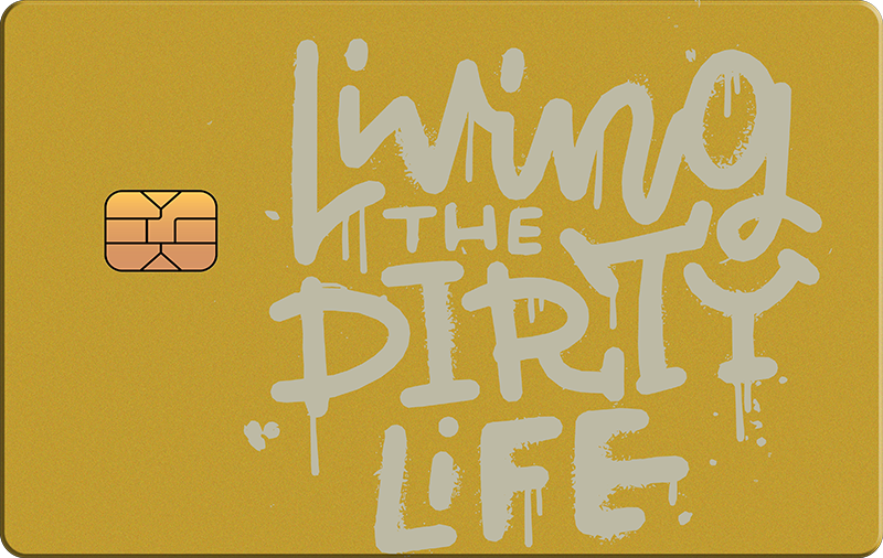 Living Dirty Life